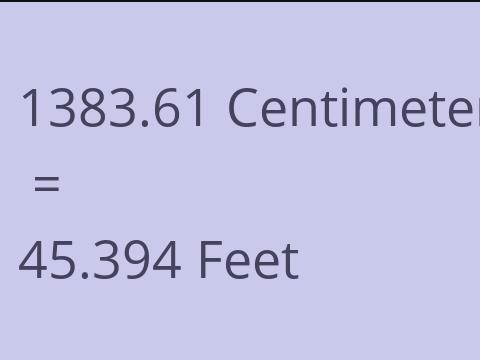 1383.61 CM TO FEET