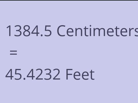 1384.5 CM TO FEET