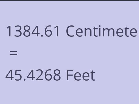 1384.61 CM TO FEET