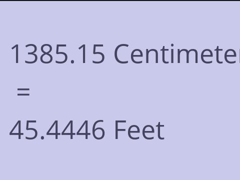 1385.15 CM TO FEET