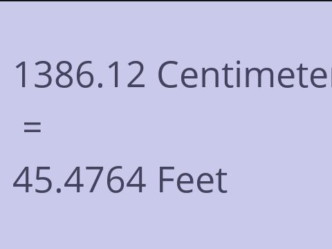 1386.12 CM TO FEET