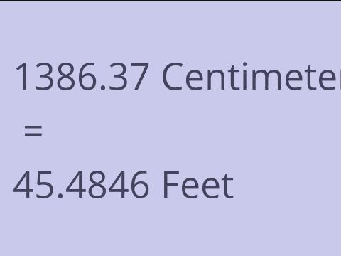 1386.37 CM TO FEET