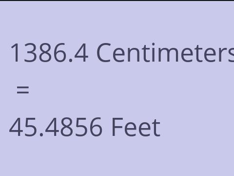 1386.4 CM TO FEET