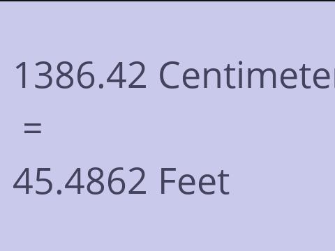 1386.42 CM TO FEET