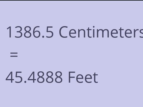 1386.5 CM TO FEET