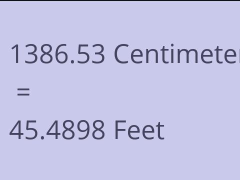 1386.53 CM TO FEET