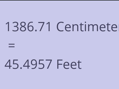 1386.71 CM TO FEET