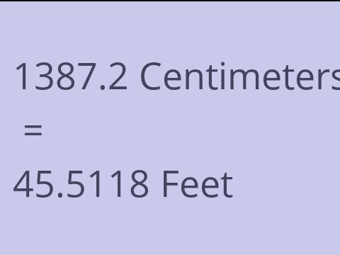 1387.2 CM TO FEET