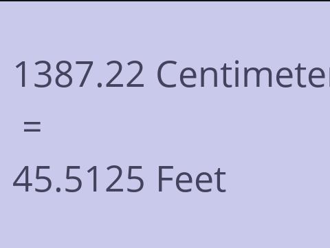 1387.22 CM TO FEET