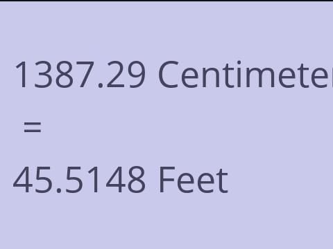 1387.29 CM TO FEET