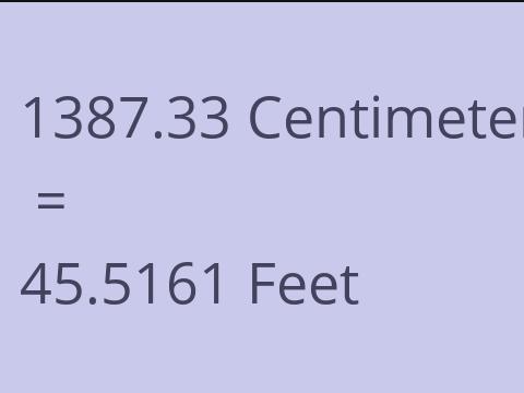 1387.33 CM TO FEET