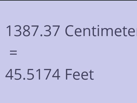 1387.37 CM TO FEET