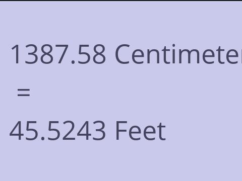 1387.58 CM TO FEET