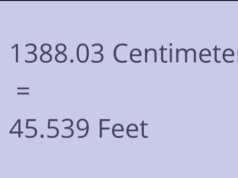 1388.03 CM TO FEET