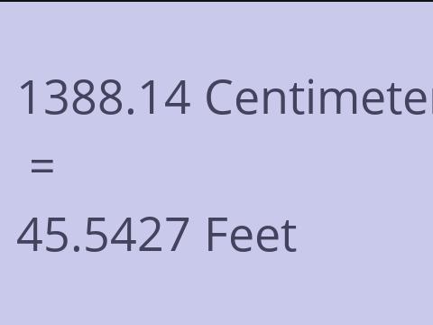 1388.14 CM TO FEET