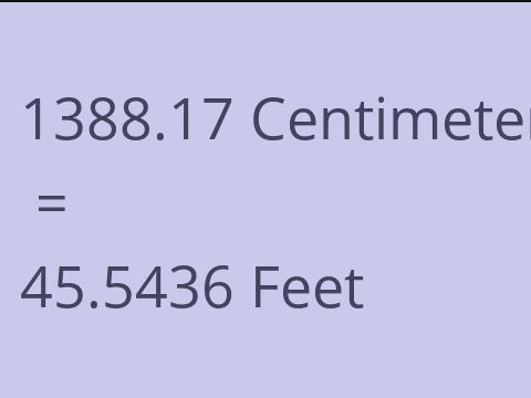 1388.17 CM TO FEET