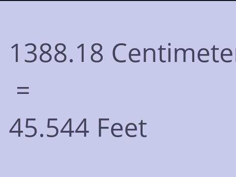 1388.18 CM TO FEET