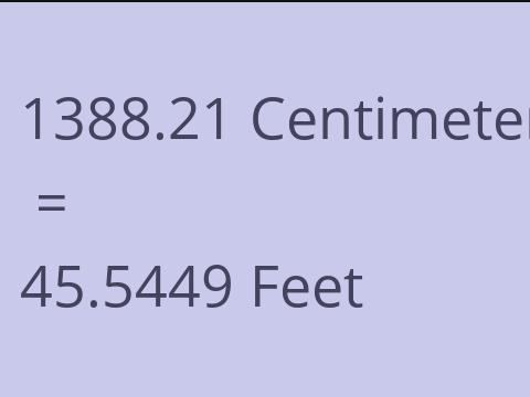 1388.21 CM TO FEET