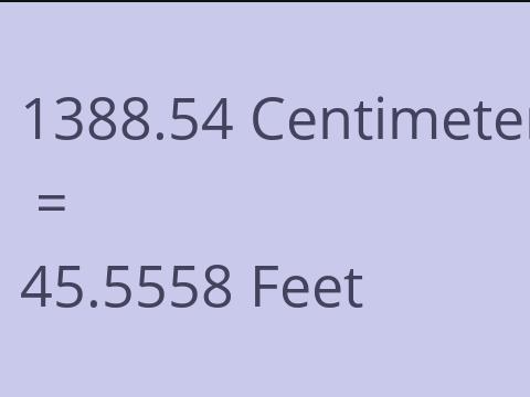 1388.54 CM TO FEET