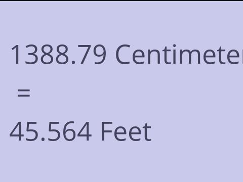 1388.79 CM TO FEET