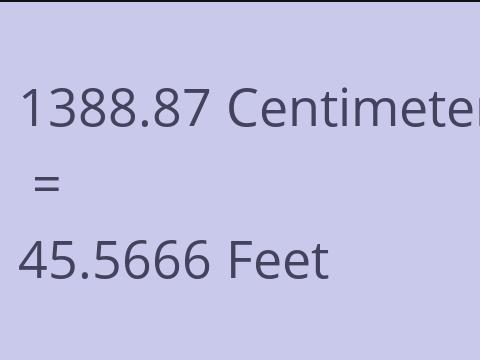 1388.87 CM TO FEET