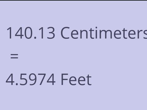 140.13 CM TO FEET