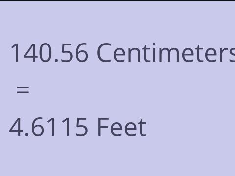 140.56 CM TO FEET