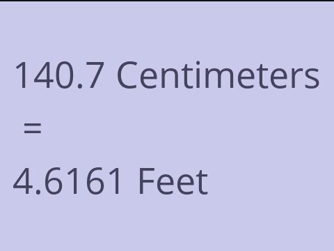 140.7 CM TO FEET