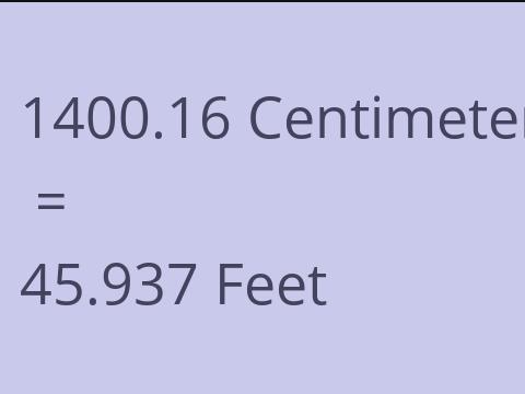 1400.16 CM TO FEET