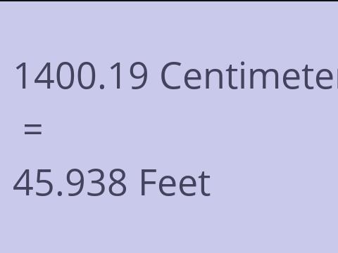 1400.19 CM TO FEET