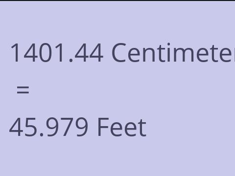 1401.44 CM TO FEET