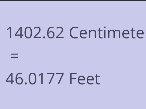 1402.62 CM TO FEET