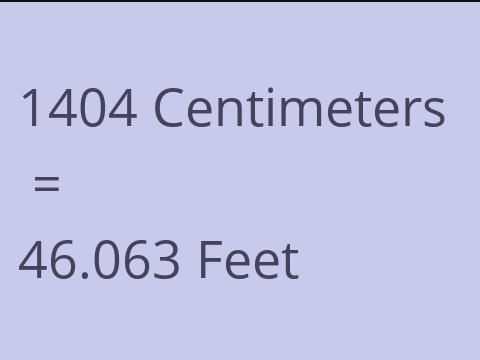 1404 CM TO FEET