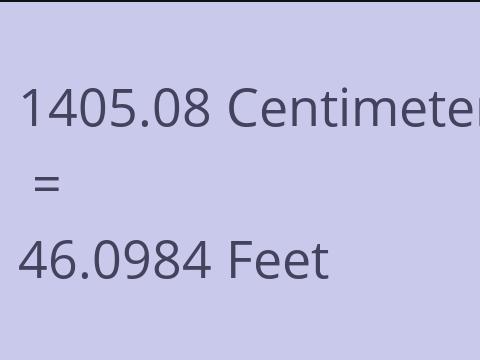 1405.08 CM TO FEET