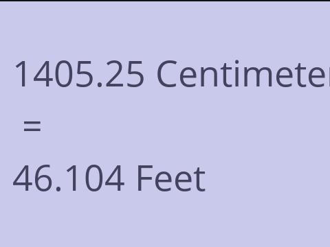 1405.25 CM TO FEET