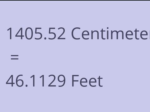 1405.52 CM TO FEET