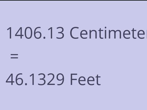 1406.13 CM TO FEET