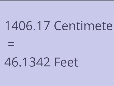 1406.17 CM TO FEET