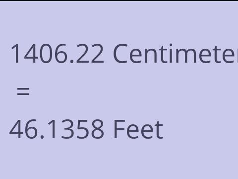 1406.22 CM TO FEET