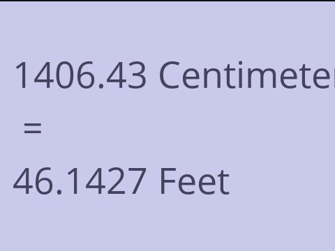 1406.43 CM TO FEET