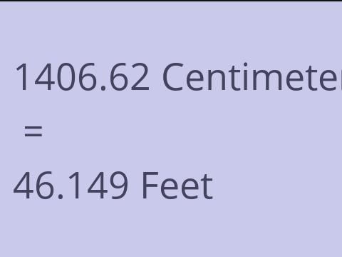 1406.62 CM TO FEET