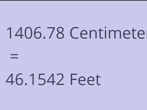 1406.78 CM TO FEET