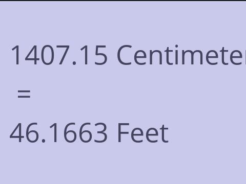 1407.15 CM TO FEET