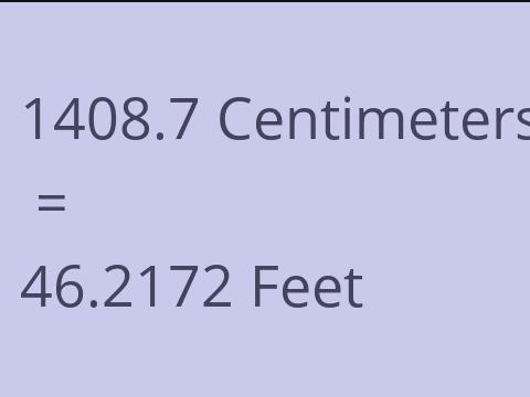 1408.7 CM TO FEET