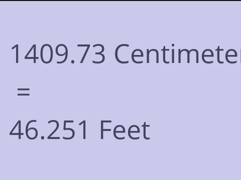 1409.73 CM TO FEET