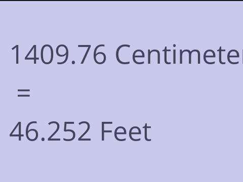 1409.76 CM TO FEET