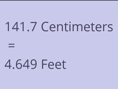 141.7 CM TO FEET