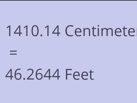 1410.14 CM TO FEET