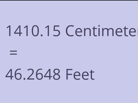 1410.15 CM TO FEET