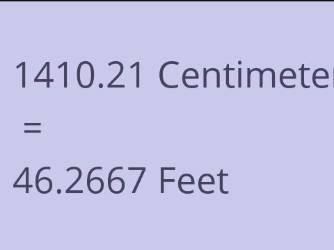 1410.21 CM TO FEET